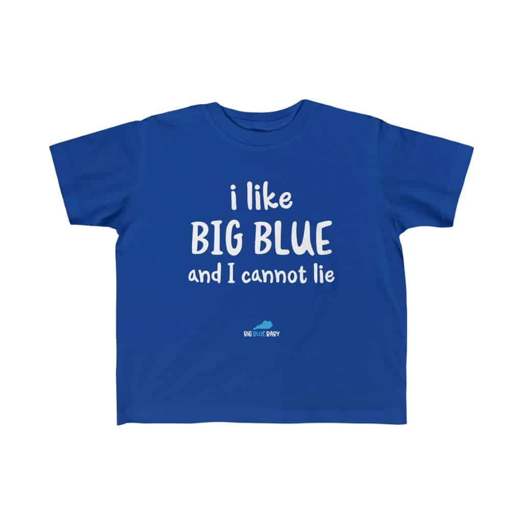 I Like Big Blue And I Cannot Lie Kentucky Toddler Tee
